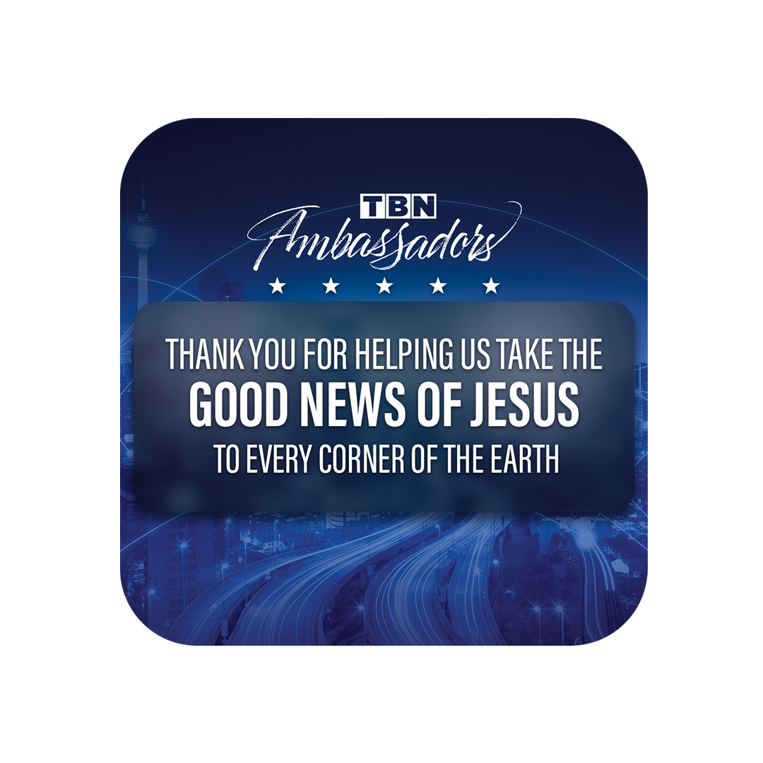 Join Us as a TBN Ambassador Join Us as a TBN Ambassador