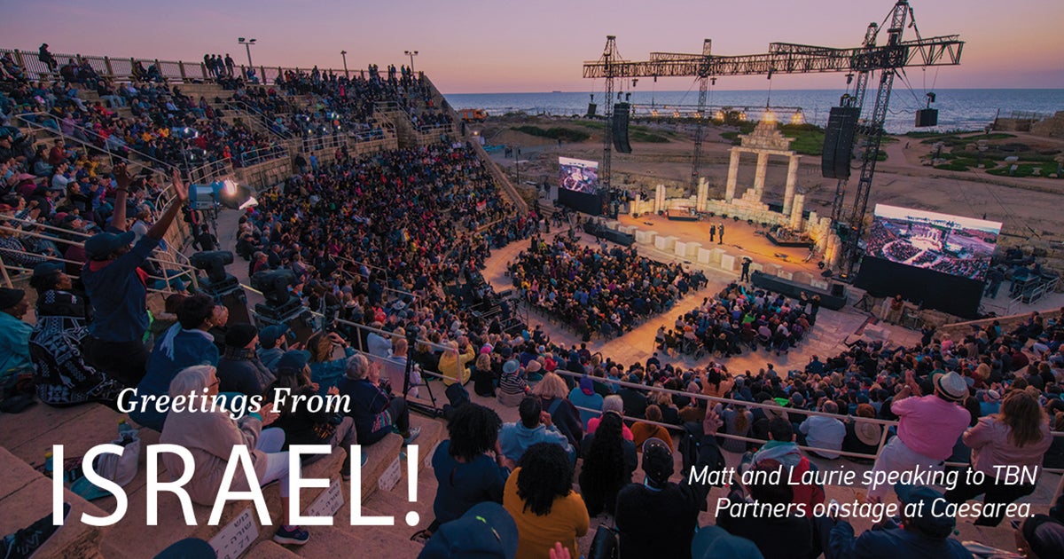 TBN'S 2018 TRIP TO ISRAEL IN PICTURES TBN