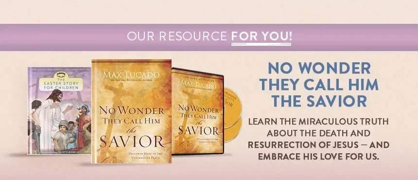 No Wonder They Call Him the Savior by Max Lucado