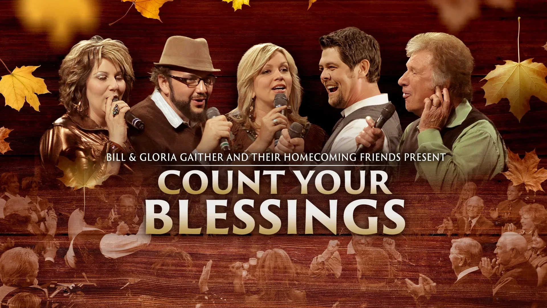 Gaithers: Count Your Blessings